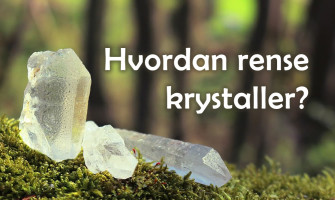 Hvordan rense krystaller?