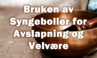 En Reise inn i Harmoniens Verden: Bruken av Syngeboller for Avslapning og Velvære
